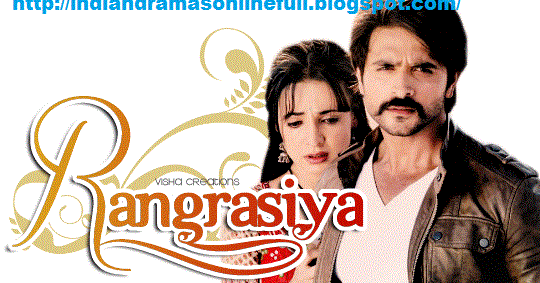 Rang Rasiya Serial Episodes Download